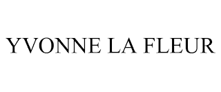 YVONNE LA FLEUR trademark