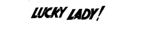 LUCKY LADY! trademark