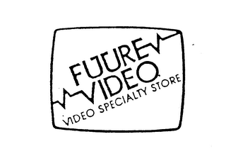 FUTURE VIDEO VIDEO SPECIALTY STORE