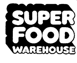 SUPER FOOD WAREHOUSE