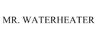 MR. WATERHEATER trademark