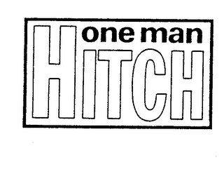 ONE MAN HITCH trademark