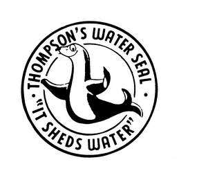 THOMPSON'S WATER SEAL "IT SHEDS WATER" trademark