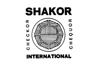 SHAKOR INTERNATIONAL CHECKOR CHEQUOR trademark