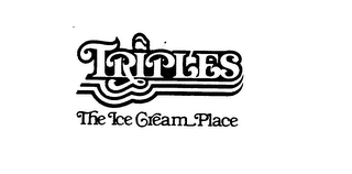 TRIPLES THE ICE CREAM PLACE trademark