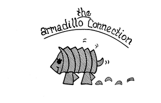 THE ARMADILLO CONNECTION trademark