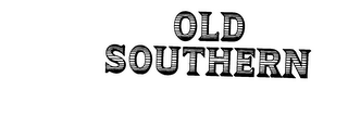 OLD SOUTHERN trademark