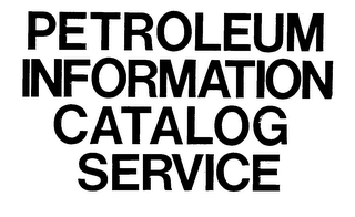 PETROLEUM INFORMATION CATALOG SERVICE