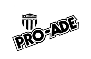 PRO-ADE ALL AMERICAN DRINK trademark