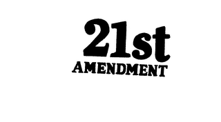 21ST AMENDMENT trademark