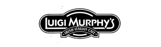 LUIGI MURPHY'S IRISH-ITALIAN CAFE
