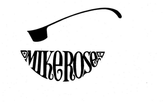MIKE ROSE trademark