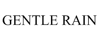 GENTLE RAIN trademark