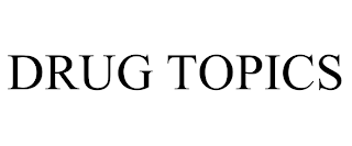 DRUG TOPICS trademark