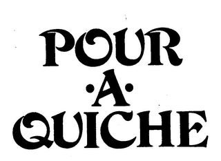 POUR-A-QUICHE trademark