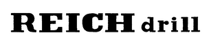 REICHDRILL trademark