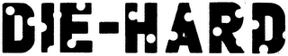 DIE-HARD trademark