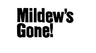 MILDEW'S GONE! trademark