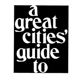 A GREAT CITIES' GUIDE TO trademark