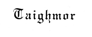 TAIGHMOR trademark