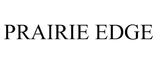 PRAIRIE EDGE trademark
