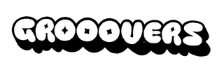 GROOOVERS