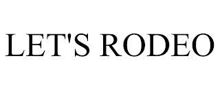 LET'S RODEO trademark