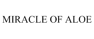 MIRACLE OF ALOE trademark