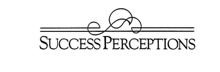 SUCCESS PERCEPTIONS trademark