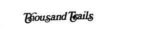 THOUSAND TRAILS