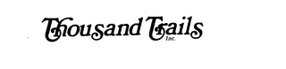 THOUSAND TRAILS INC.