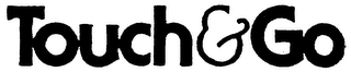 TOUCH & GO trademark