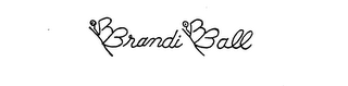 BRANDI BALL trademark