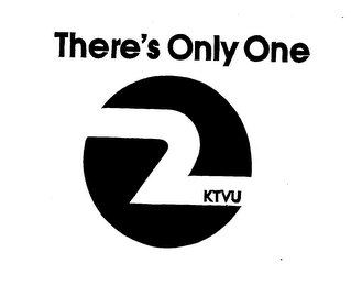 THERE'S ONLY ONE 2 KTVU trademark