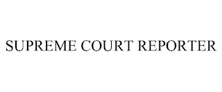 SUPREME COURT REPORTER trademark