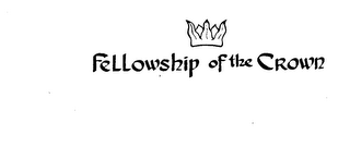 FELLOWSHIP OF THE CROWN