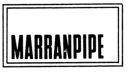 MARRANPIPE trademark