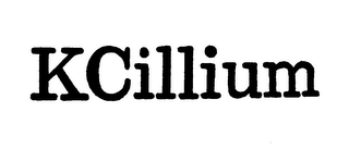 KCILLIUM trademark