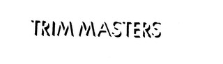 TRIM MASTERS trademark