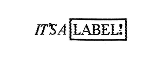 IT'S A LABEL! trademark