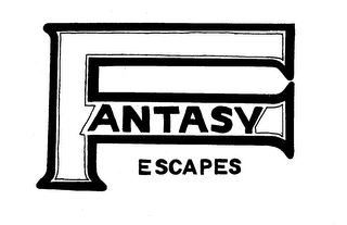 FANTASY ESCAPES