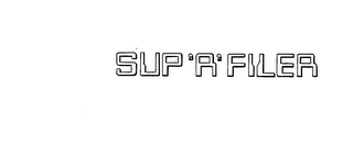 SUP'R'FILER trademark