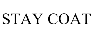STAY COAT trademark