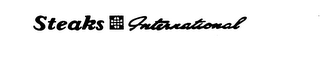 STEAKS INTERNATIONAL trademark