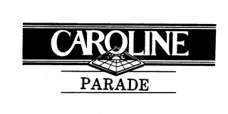 CAROLINE PARADE