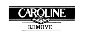 CAROLINE REMOVE trademark
