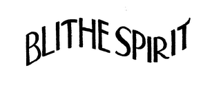 BLITHE SPIRIT