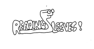 READING SLEEVES! trademark
