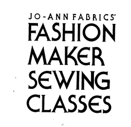 JO-ANN FABRICS' FASHION MAKER SEWING CLASSES