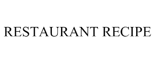 RESTAURANT RECIPE trademark